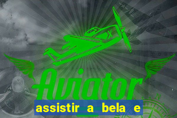 assistir a bela e a fera 1991 online dublado